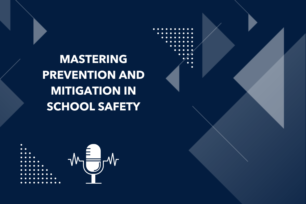 mastering prevention and mitigation in school safety